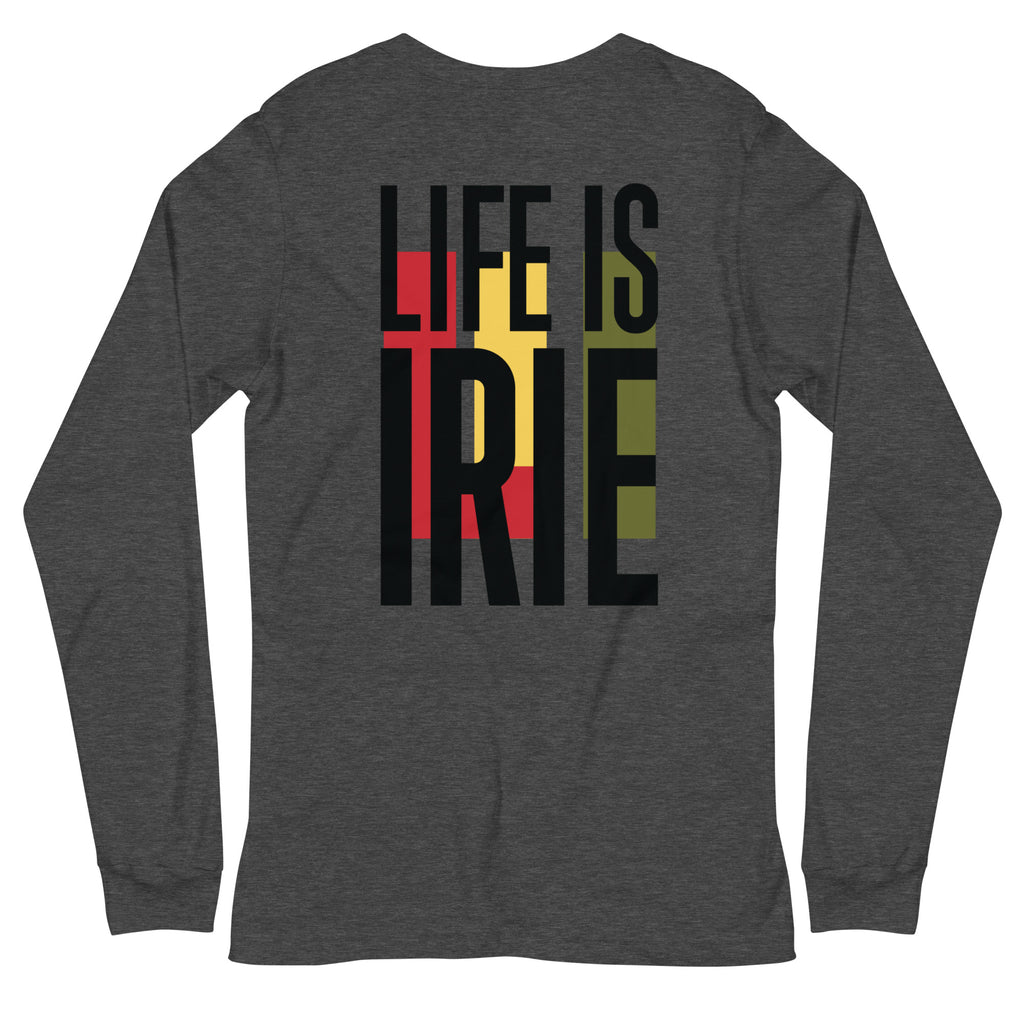 Gender neutral long sleeve t-shirt in dark heather grey featuring front and back "life is irie" in Reggae colors of red, gold, green.     