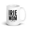 White ceramic coffee and tea mug featuring "irie mom" text in black. Dishwasher and microwave safe ceramic.15 0z